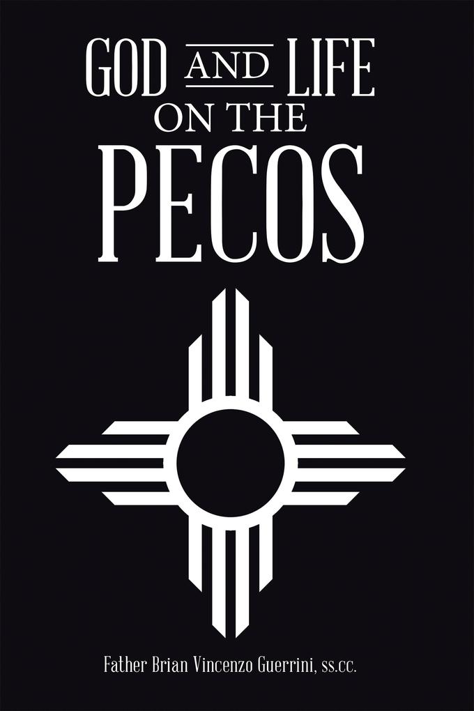 God and Life on the Pecos