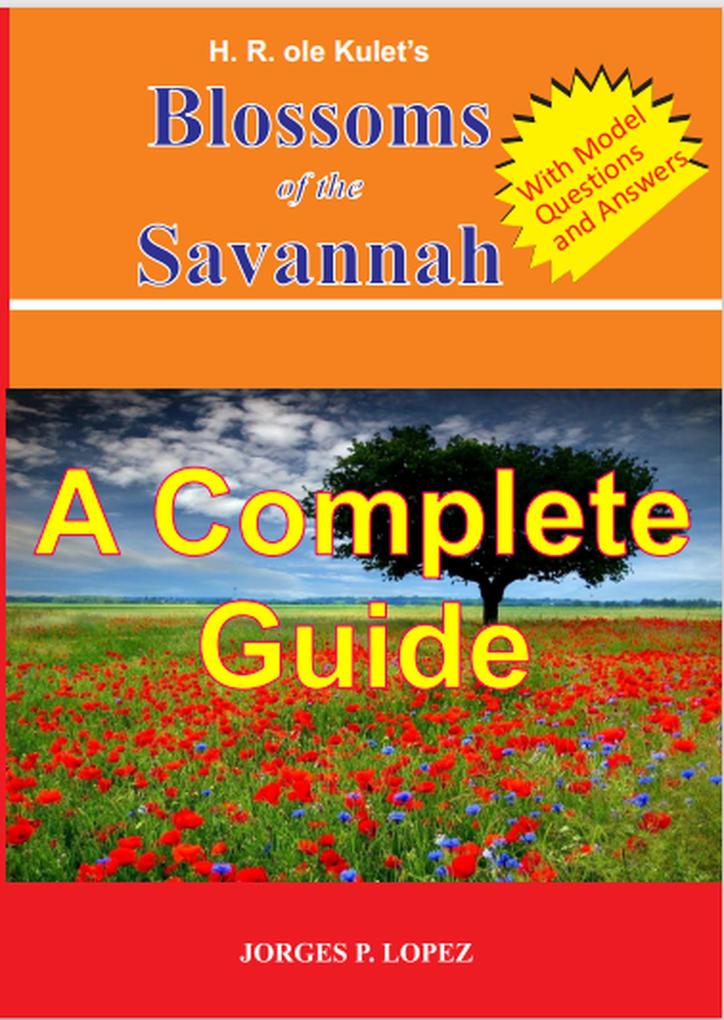 H R ole Kulet‘s Blossoms of the Savannah: A Complete Guide (A Guide Book to H R ole Kulet‘s Blossoms of the Savannah #4)
