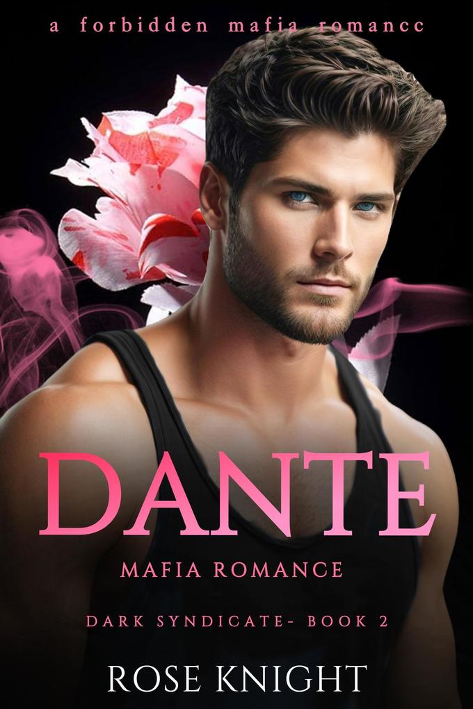 Dante: Mafia Romance (Dark Syndicate #2)
