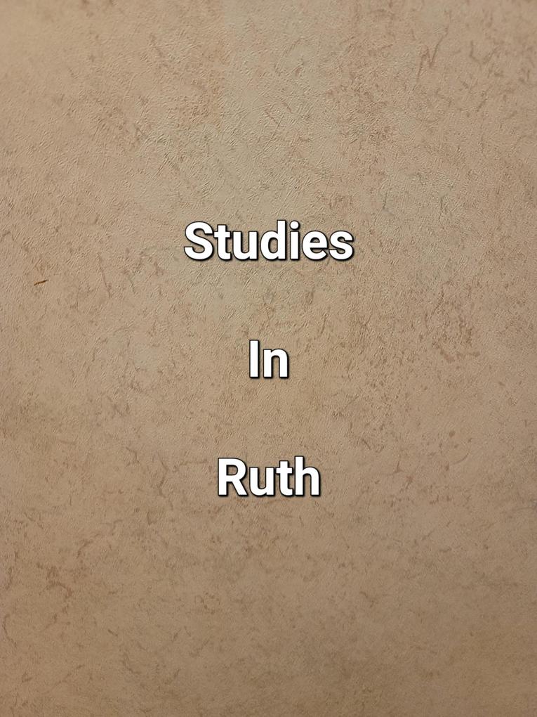 Studies In Ruth