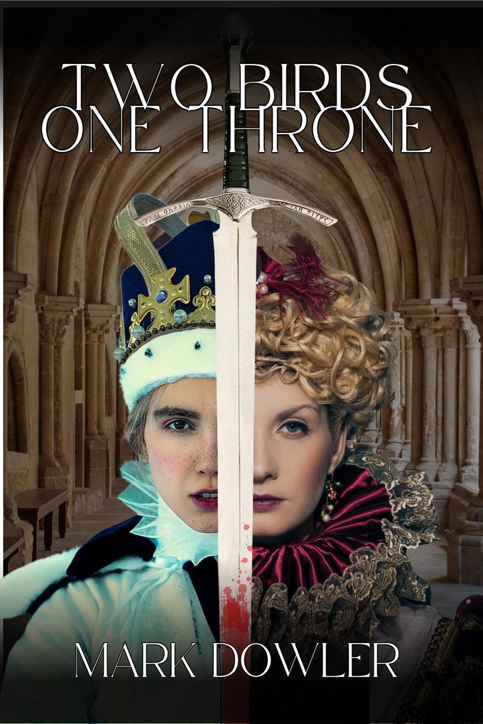 Two Birds One Throne (The Tudor Trilogy #1)