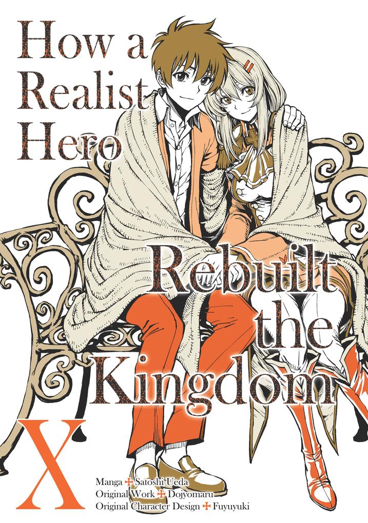 How a Realist Hero Rebuilt the Kingdom (Manga) Volume 10