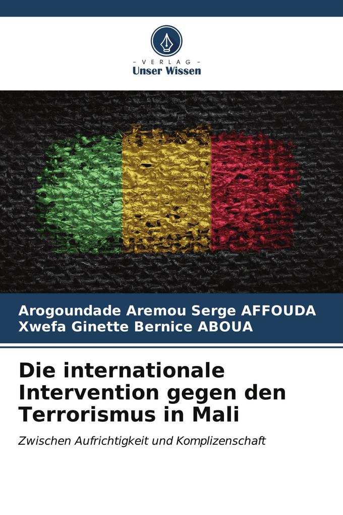 Die internationale Intervention gegen den Terrorismus in Mali