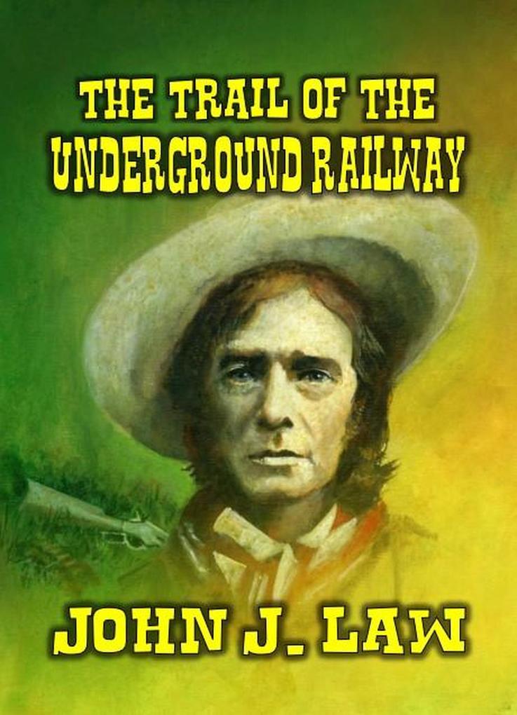 The Trail of the Underground Railway