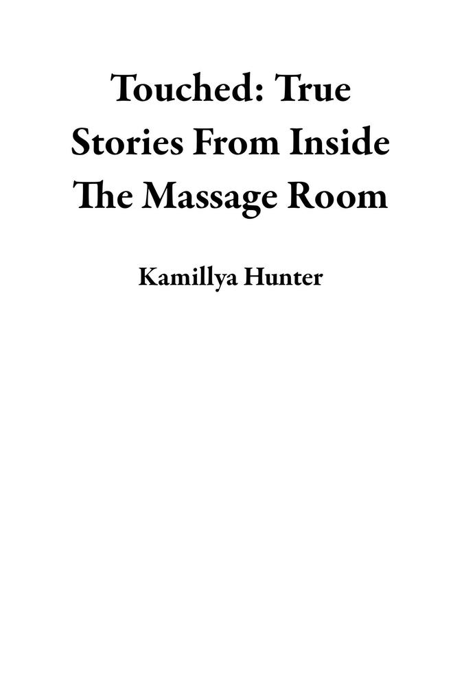Touched: True Stories From Inside The Massage Room