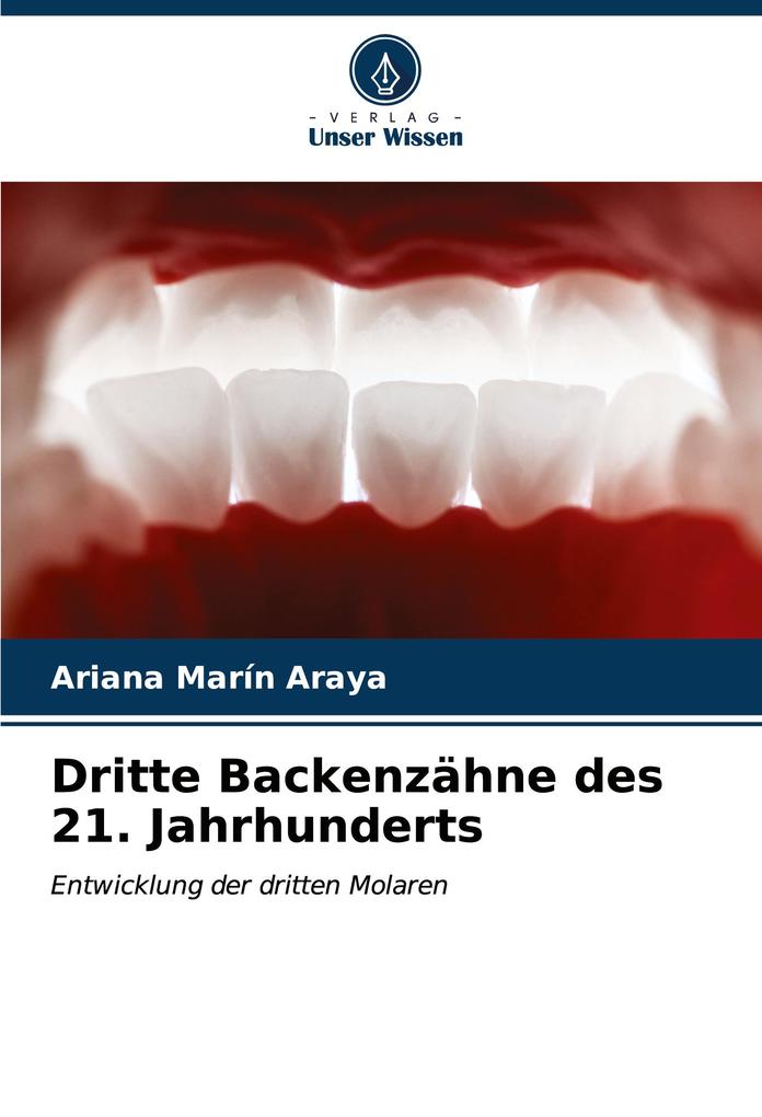 Dritte Backenzähne des 21. Jahrhunderts