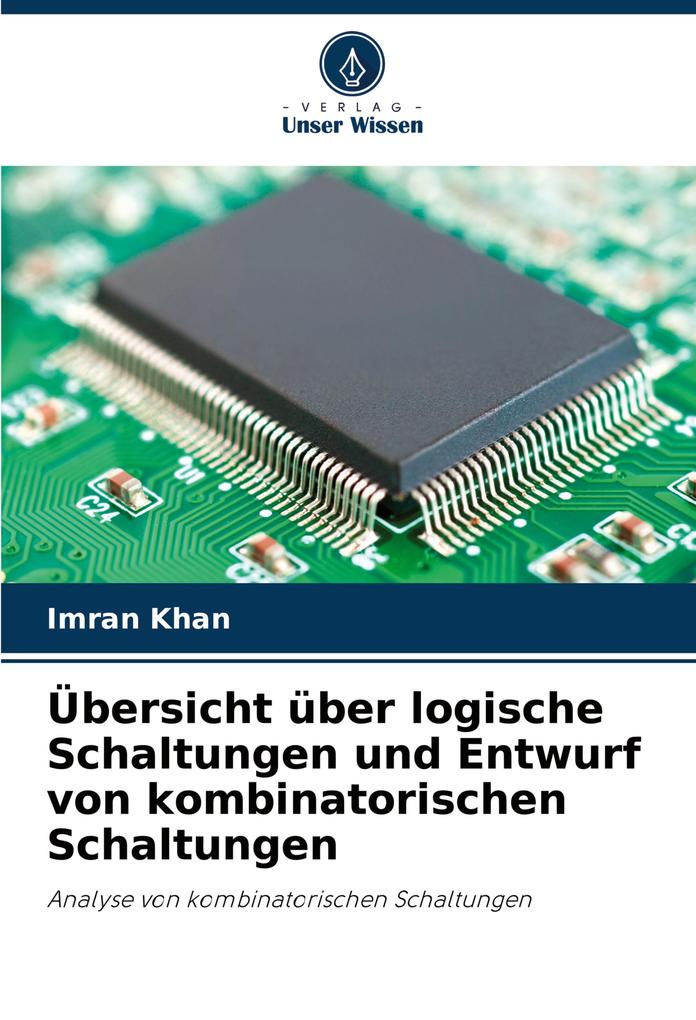 Übersicht über logische Schaltungen und Entwurf von kombinatorischen Schaltungen