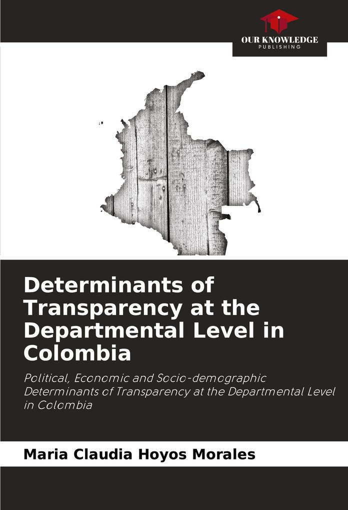 Determinants of Transparency at the Departmental Level in Colombia