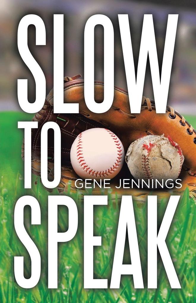 Slow to Speak