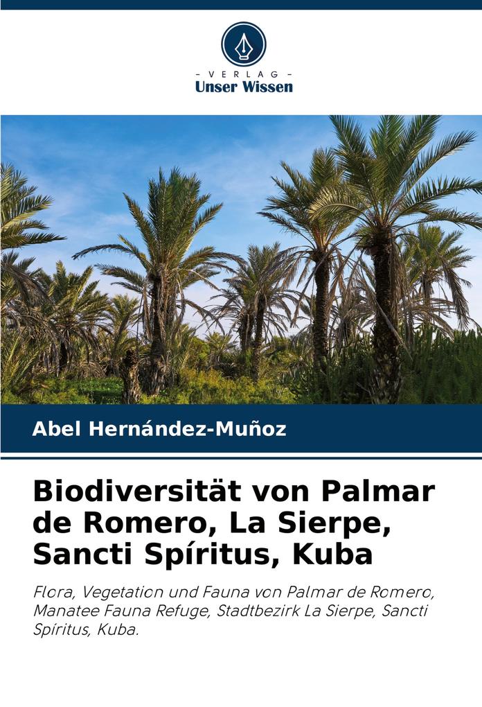 Biodiversität von Palmar de Romero La Sierpe Sancti Spíritus Kuba
