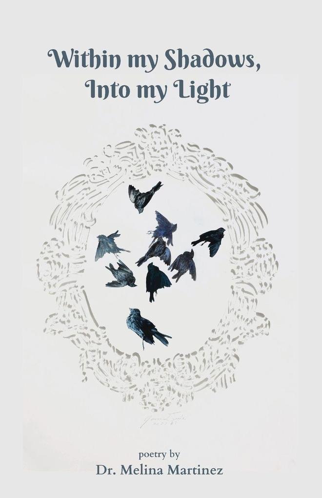 Within my Shadows Into my Light