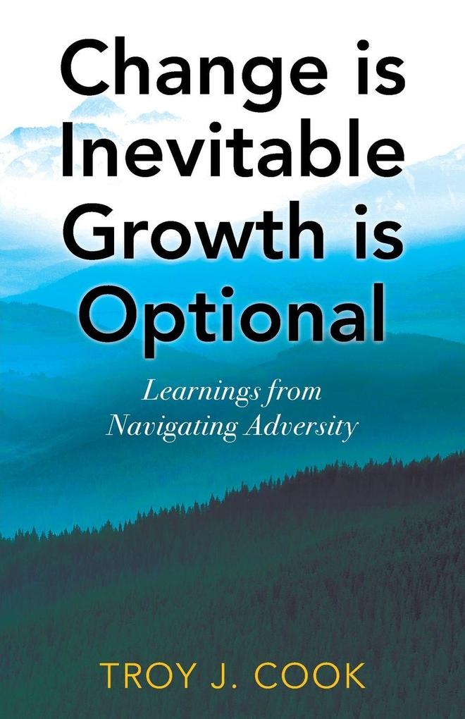 Change is Inevitable Growth is Optional