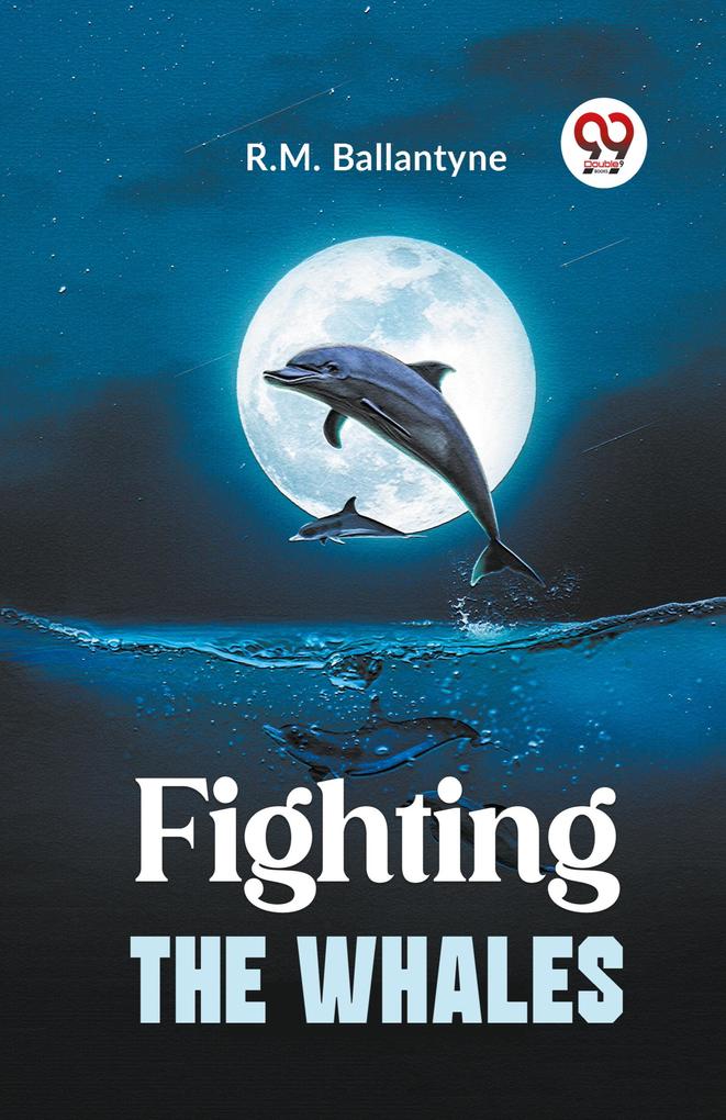 Fighting The Whales
