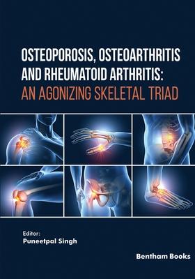 Osteoporosis Osteoarthritis and Rheumatoid Arthritis