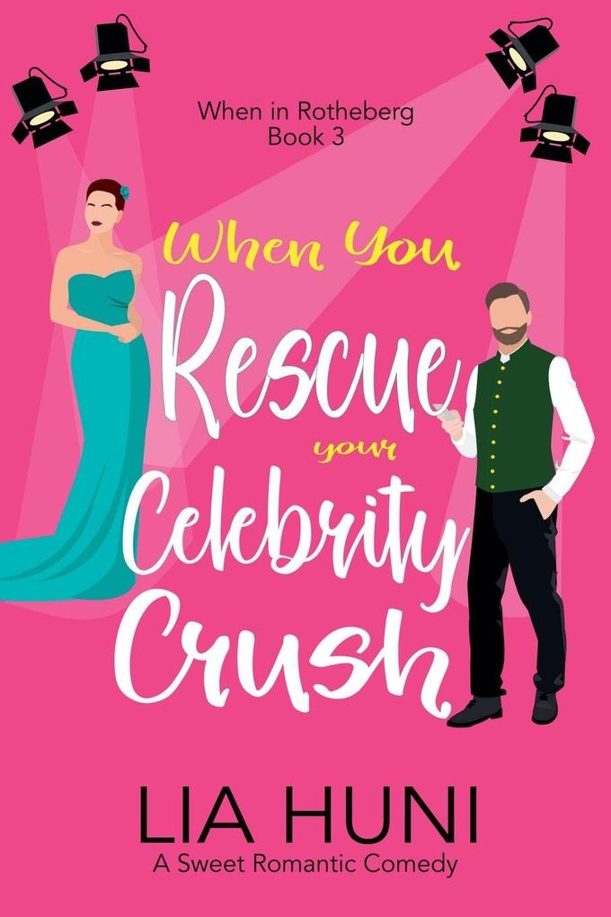 When You Rescue your Celebrity Crush