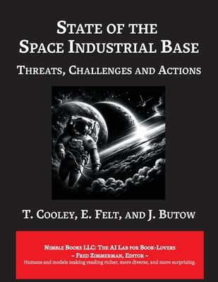 State of The Space Industrial Base 2019