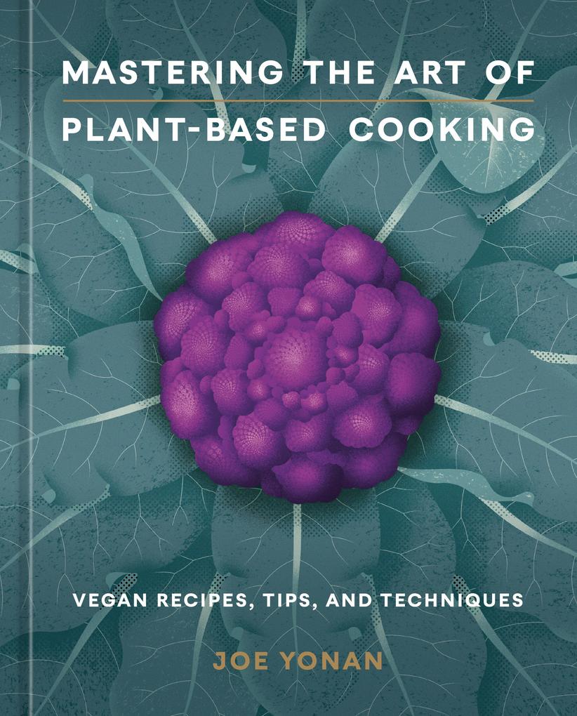 Random House Llc Us Mastering The Art Of Plant-Based Cooking