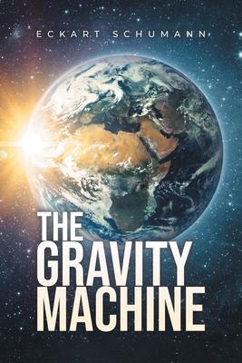 The Gravity Machine