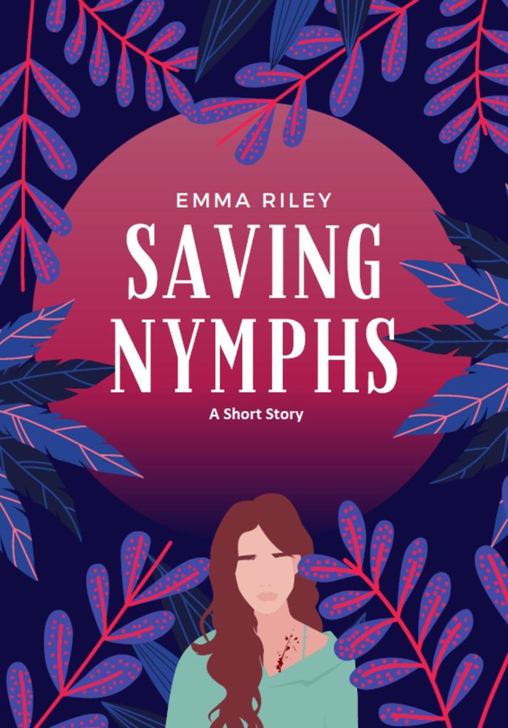 Saving Nymphs: A Short Story