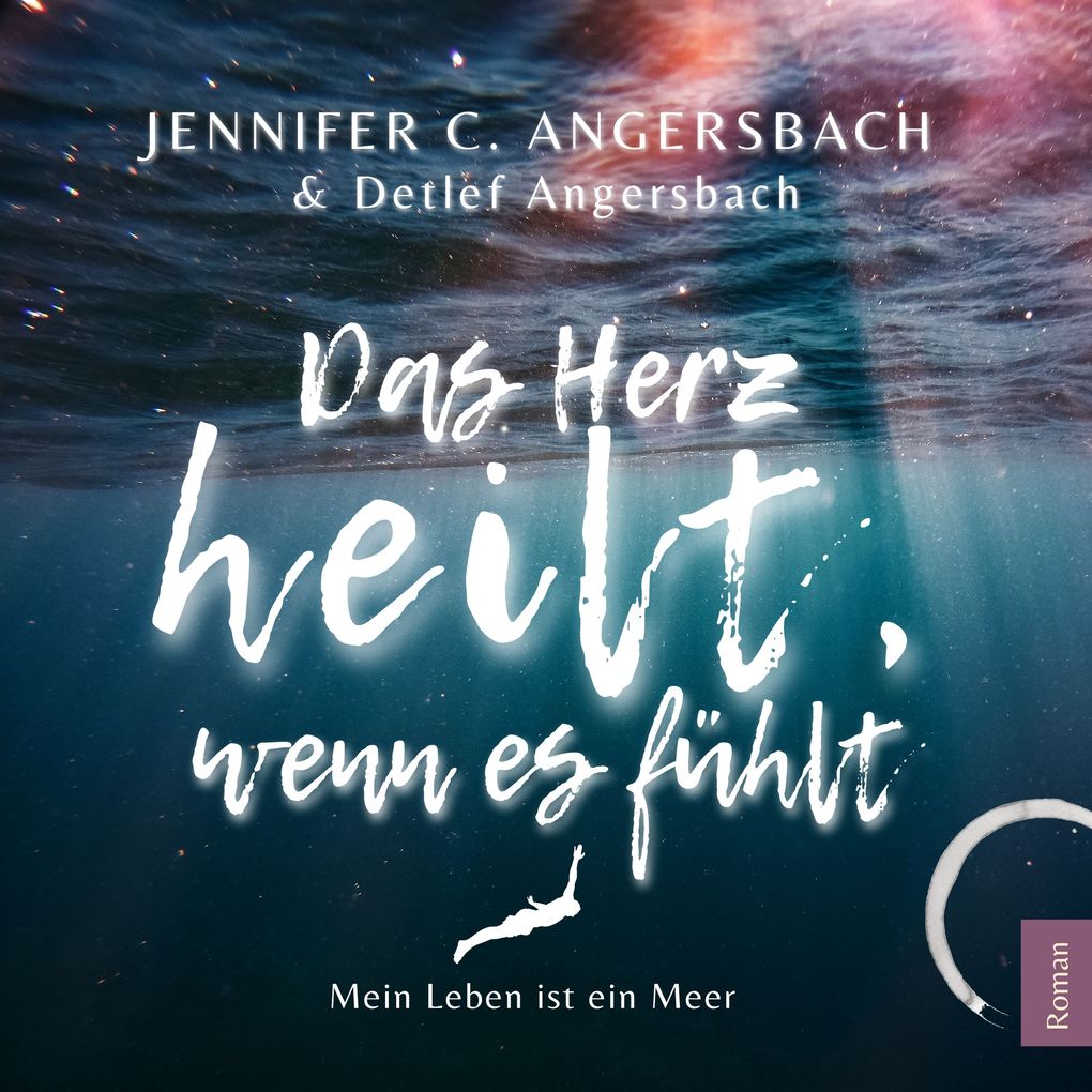 Das Herz heilt wenn es fühlt