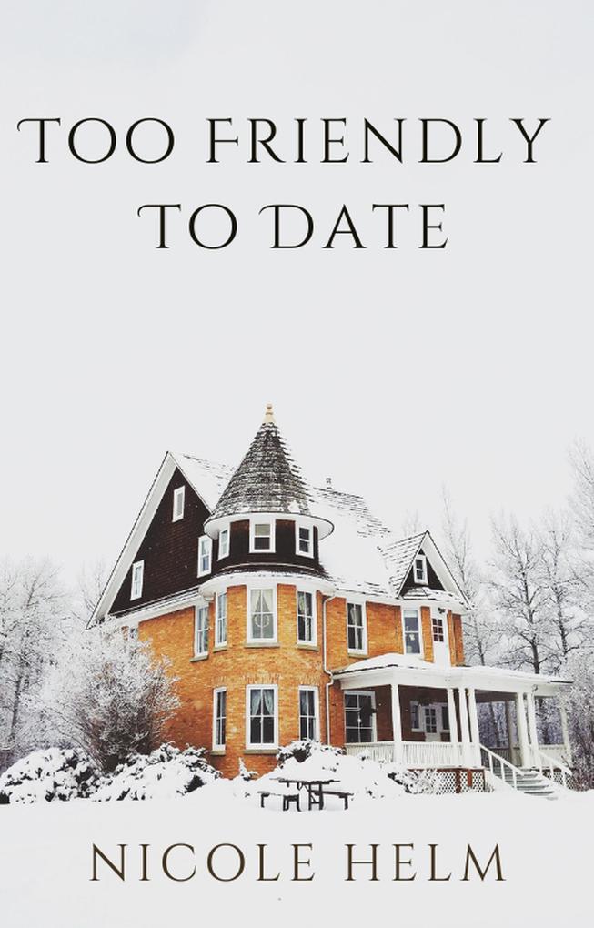 Too Friendly To Date (Bluff City #2)