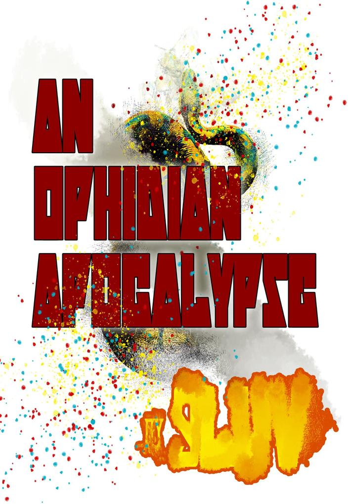An Ophidian Apocalypse