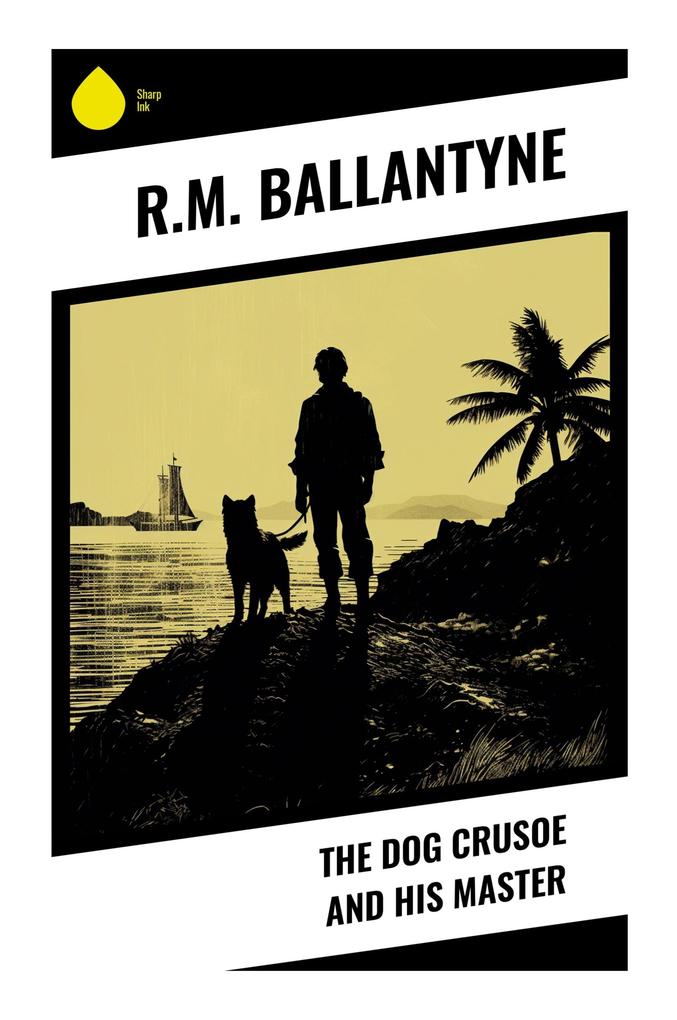 The Dog Crusoe and His Master