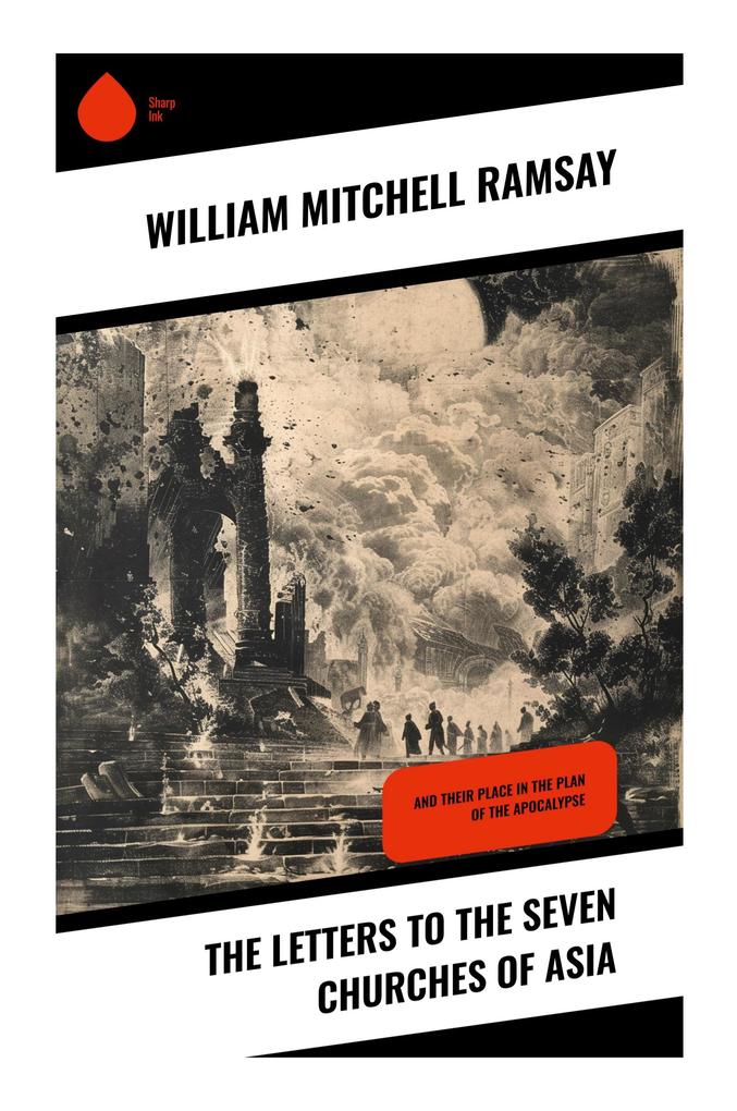 The Letters to the Seven Churches of Asia