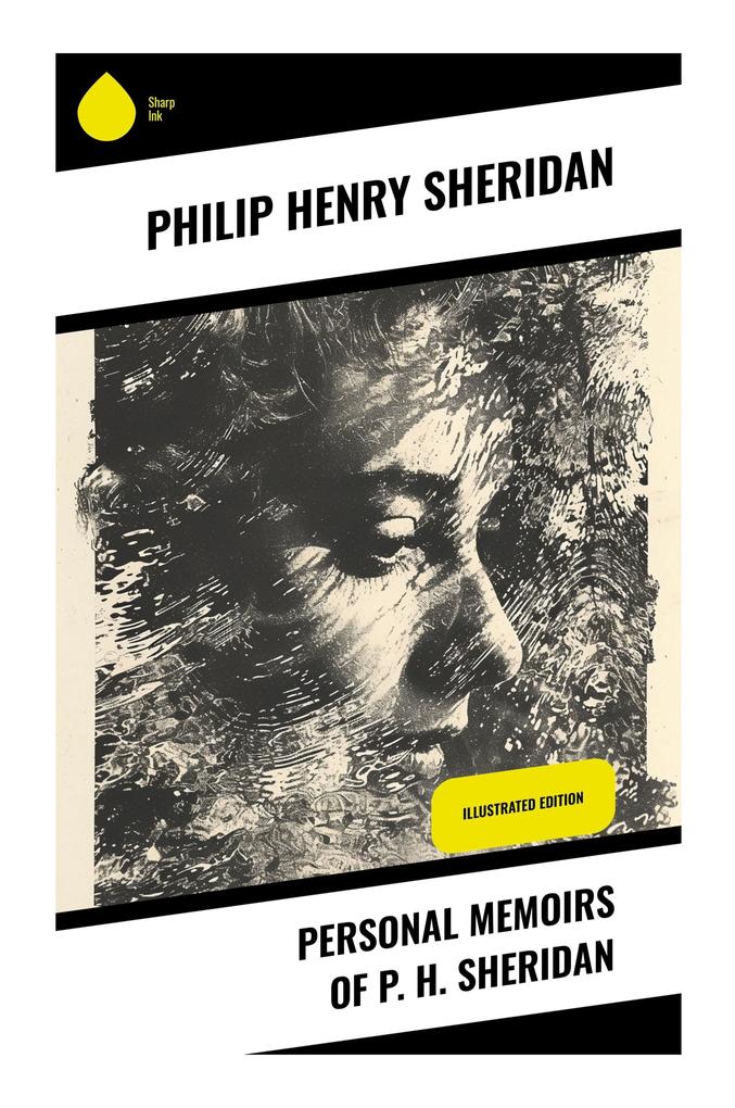 Personal Memoirs of P. H. Sheridan
