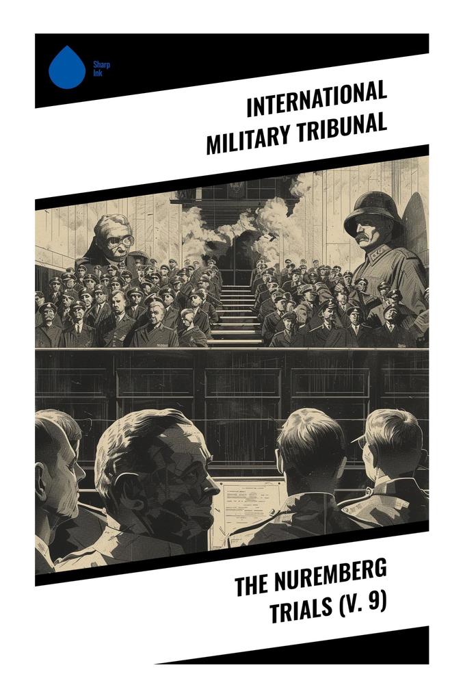 The Nuremberg Trials (V. 9)