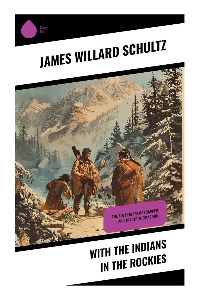 With the Indians in the Rockies