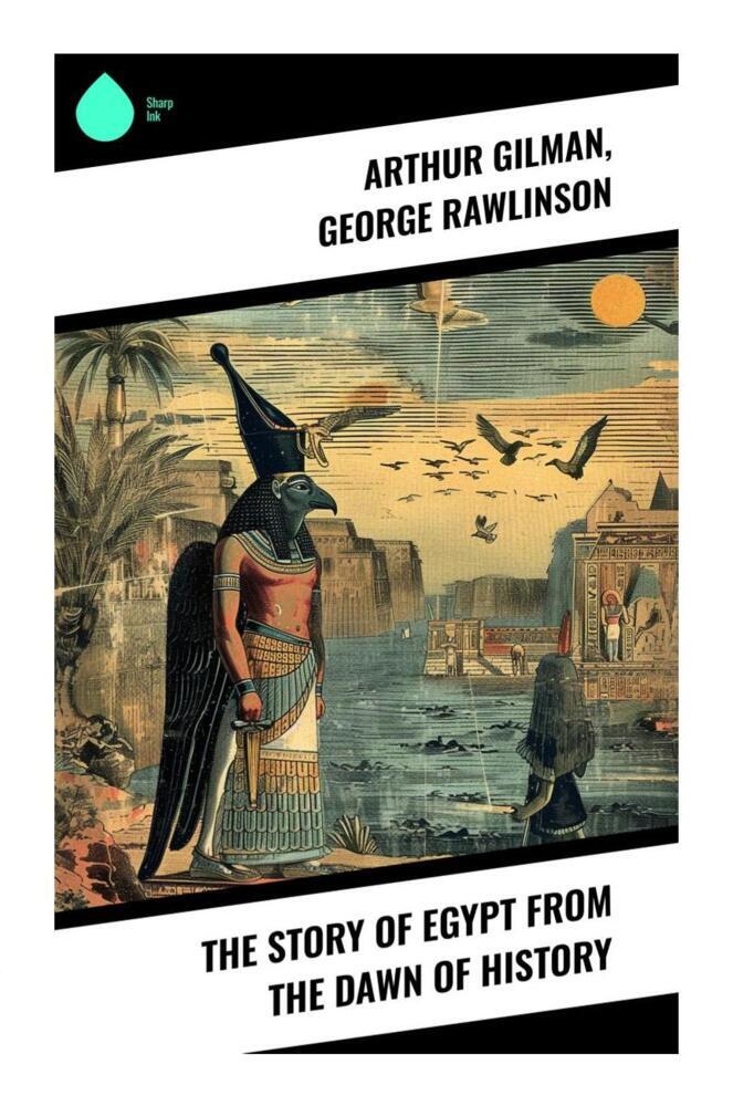 The Story of Egypt from the Dawn of History