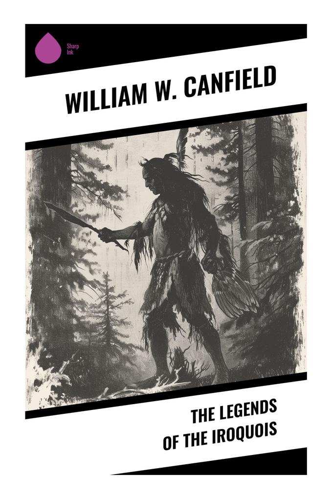 The Legends of the Iroquois