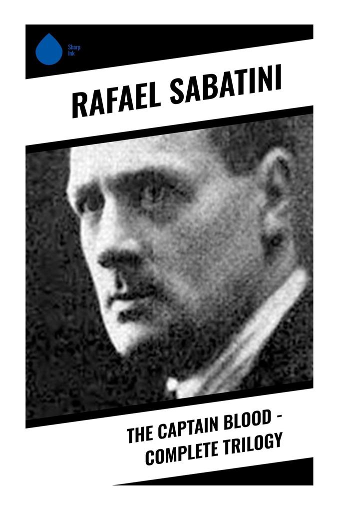 The Captain Blood - Complete Trilogy
