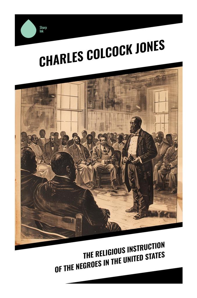 The Religious Instruction of the Negroes in the United States