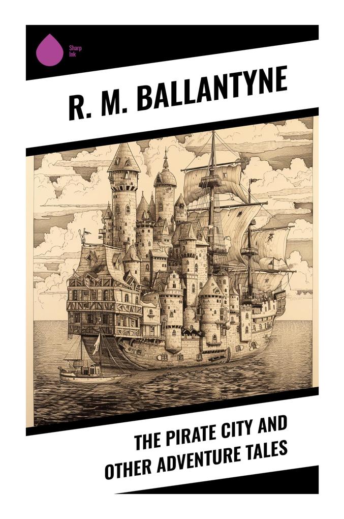 The Pirate City and Other Adventure Tales