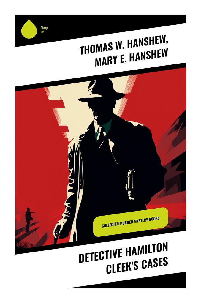 Detective Hamilton Cleek's Cases