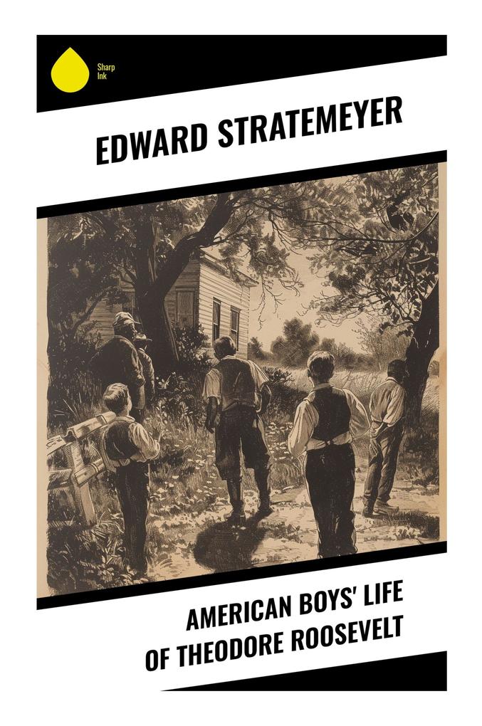 American Boys' Life of Theodore Roosevelt