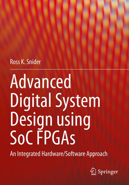 Advanced Digital System Design using SoC FPGAs