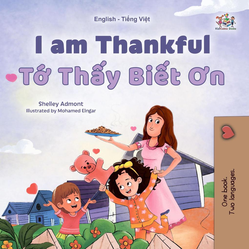 I am Thankful T Thy Bit On (English Vietnamese Bilingual Collection)