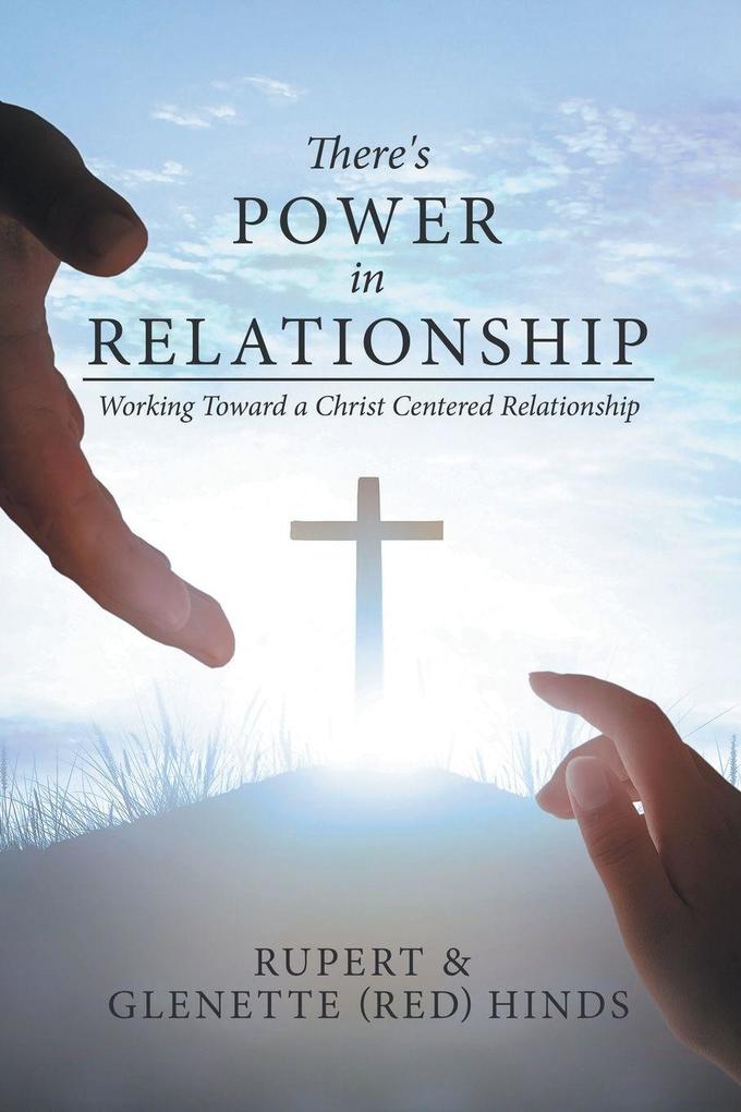 There's Power In Relationship