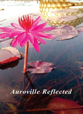 Auroville Reflected