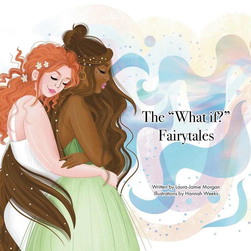 The 'What If?' Fairytales