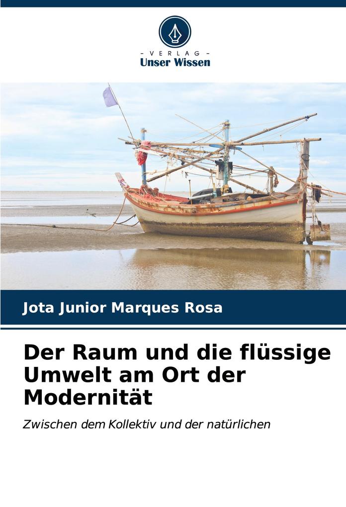 Der Raum und die flüssige Umwelt am Ort der Modernität