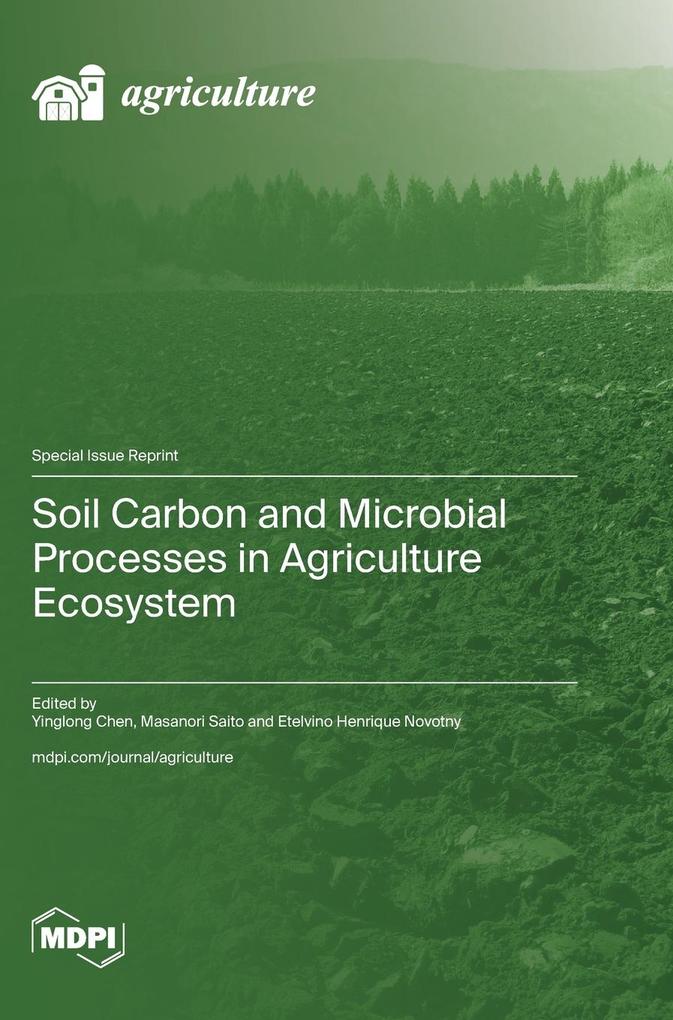 Soil Carbon and Microbial Processes in Agriculture Ecosystem