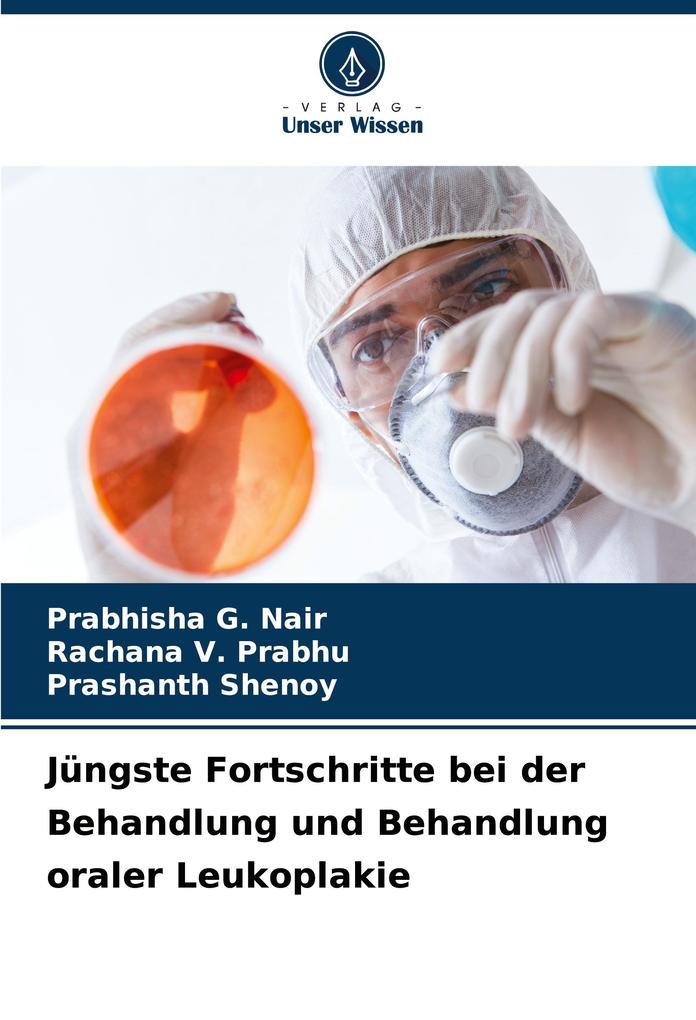 Jüngste Fortschritte bei der Behandlung und Behandlung oraler Leukoplakie