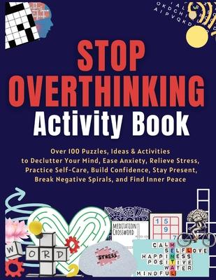 Stop Overthinking Activity Book