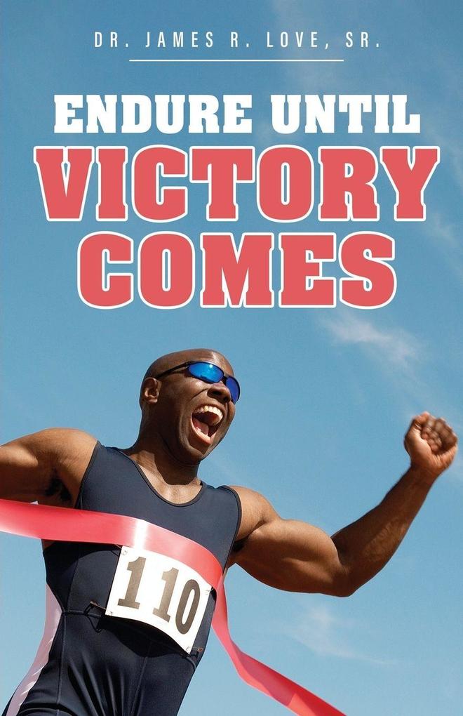 Endure Until Victory Comes