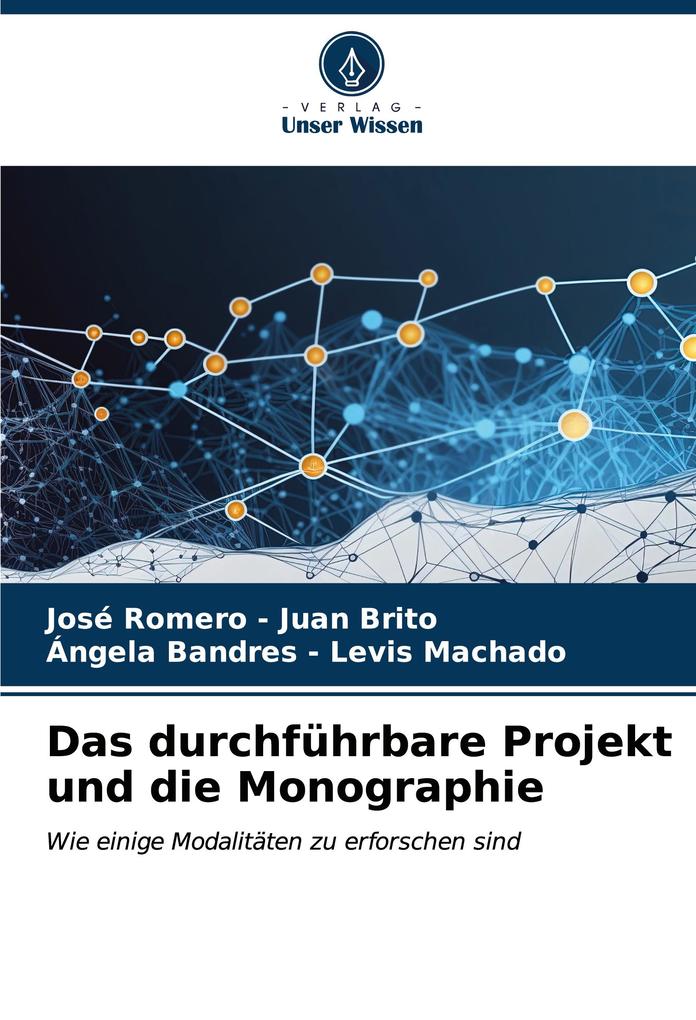 Das durchführbare Projekt und die Monographie