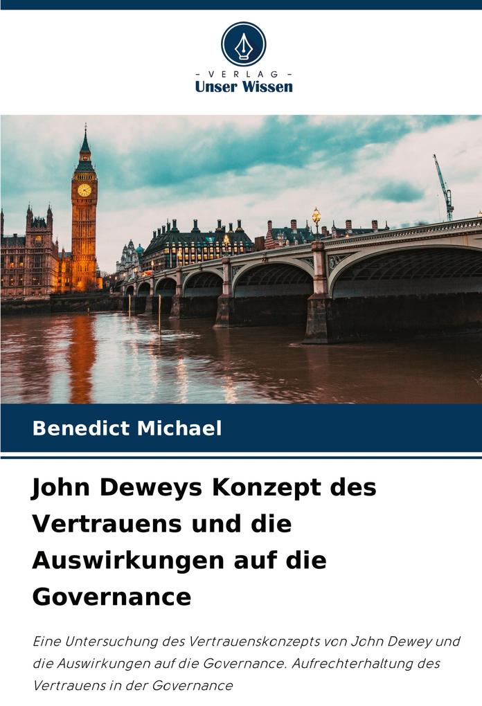 John Deweys Konzept des Vertrauens und die Auswirkungen auf die Governance